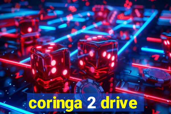coringa 2 drive